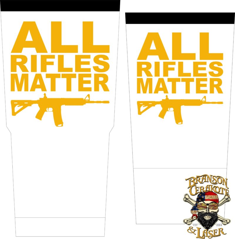 All Rifles Matter Tumbler Stencil